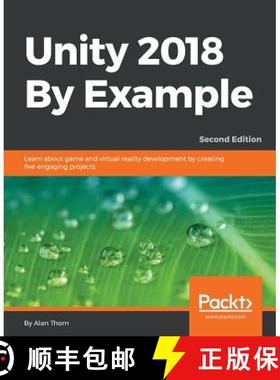 预订 Unity 2018 By Example - Second Edition: Learn about game and virtual reality development by crea... [9781788398701]