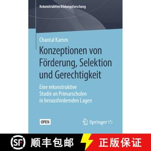 【3-4周达】Konzeptionen von Förderung, Selektion und Gerechtigkeit : Eine rekonstruktive Studie an P... [9783658257811]