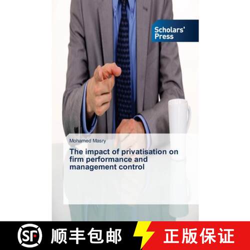 预订 The impact of privatisation on firm performance and management control [9783639664195]