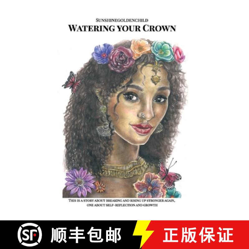 【3-4周达】Watering your Crown: A story about breaking and rising up stronger again, one about self-r... [9783347061439]