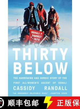 预订 Thirty Below: The Harrowing and Heroic Story of the First All-Women's Ascent of Denali [9781419771538]