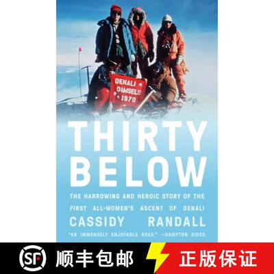 预订 Thirty Below: The Harrowing and Heroic Story of the First All-Women's Ascent of Denali [9781419771538]