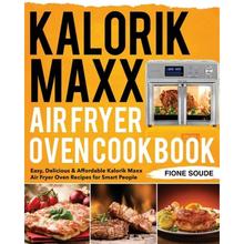 【4周达】Kalorik Maxx Air Fryer Oven Cookbook [9781953702913]