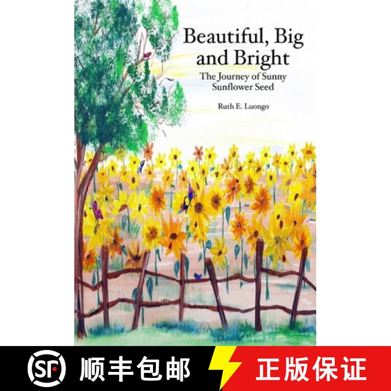 【3-4周达】Beautiful, Big and Bright: The Journey of Sunny Sunflower Seed [9781594573569]