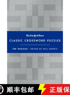 预订 The New York Times Classic Crossword Puzzles (Blue and Silver): 100 Puzzles Edited by Will Shortz [9781250896018]
