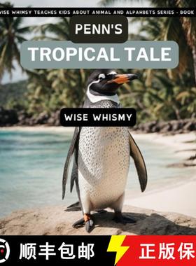 预订 Penn's Tropical Tale: A Penguin's Island Adventure [9781088249932]