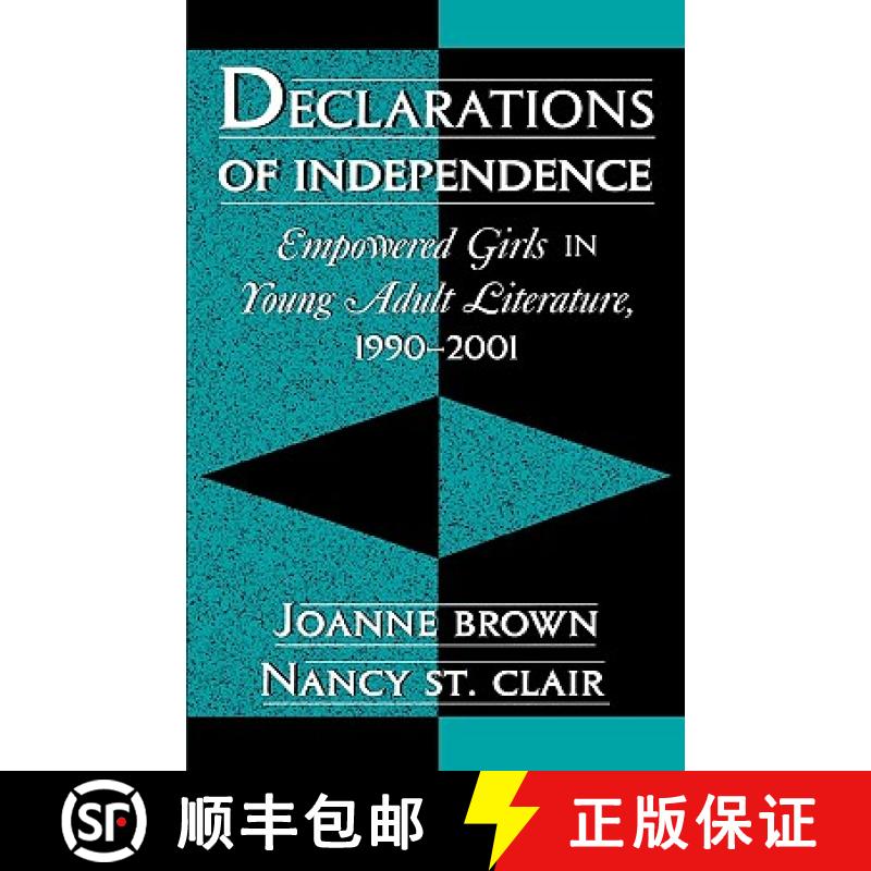 【3-4周达】Declarations of Independence : Empowered Girls in Young Adult Literature, 1990-2001 [9780810842908]