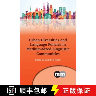 【3-4周达】Urban Diversities and Language Policies in Medium-Sized Linguistic Communities, 159 [9781783093892]