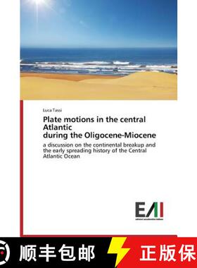 预订 Plate motions in the central Atlantic during the Oligocene-Miocene [9783639737479]