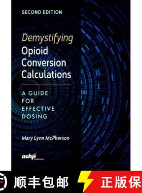 【3-4周达】Demystifying Opioid Conversion Calculations: A Guide for Effective Dosin: A Guide for Effe... [9781585284290]