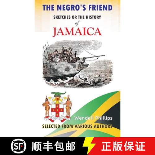 【3-4周达】The Negro's Friend; Sketches Or the History of Jamaica [9781988942896]