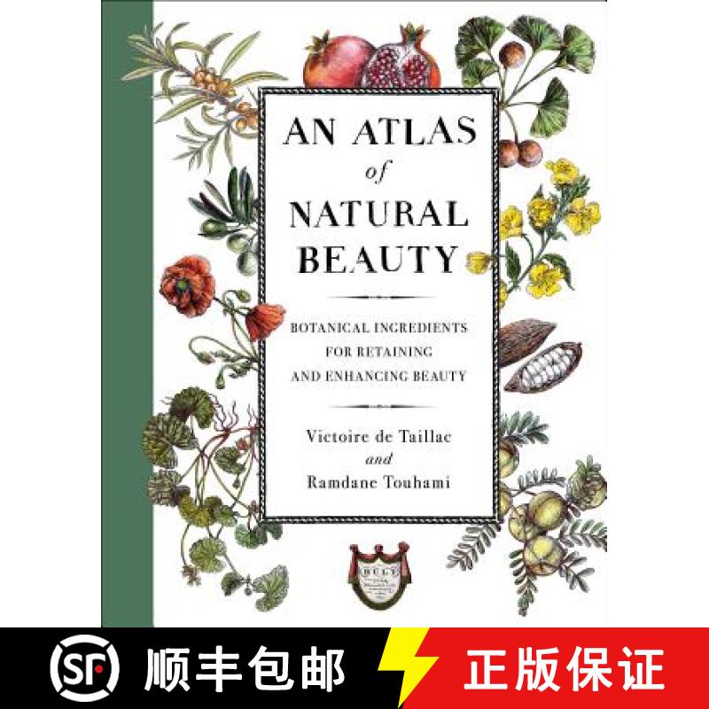 【3-4周达】An Atlas of Natural Beauty: Botanical Ingredients for Retaining and Enhancing Beauty [9781501197352]