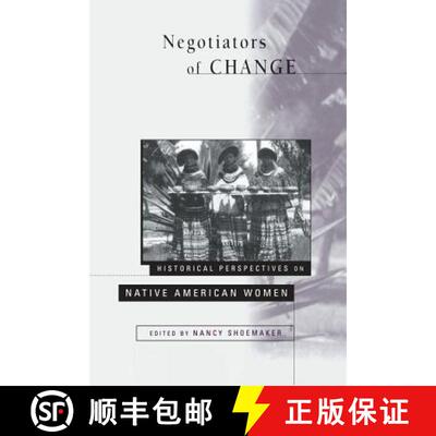 【3-4周达】Negotiators of Change : Historical Perspectives on Native American Women [9780415909938]