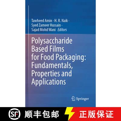 【3-4周达】Polysaccharide Based Films for Food Packaging: Fundamentals, Properties and Applications [9789819949007]