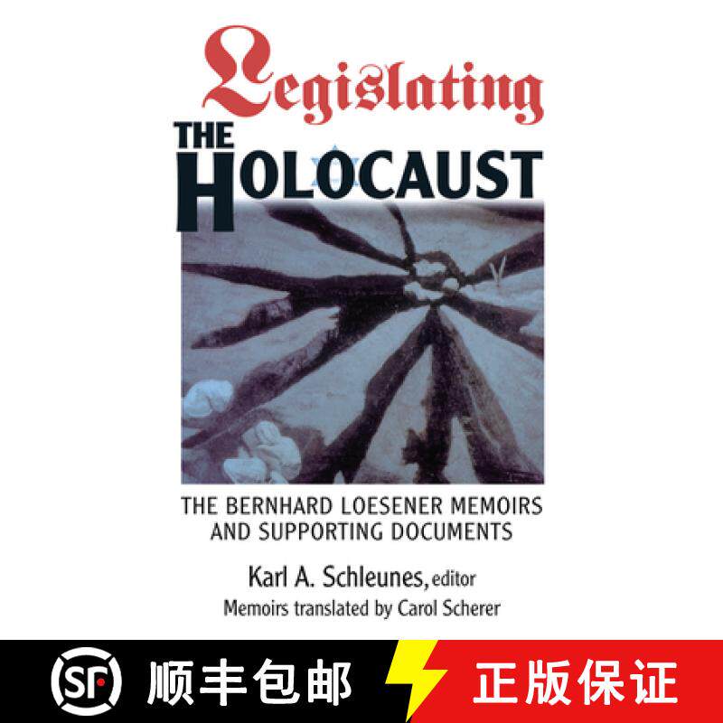 【3-4周达】Legislating The Holocaust : The Bernhard Loesenor Memoirs And Supporting Documents [9780367096533]