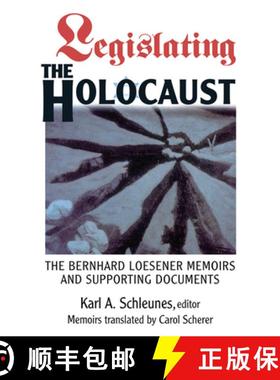 【3-4周达】Legislating The Holocaust : The Bernhard Loesenor Memoirs And Supporting Documents [9780367096533]