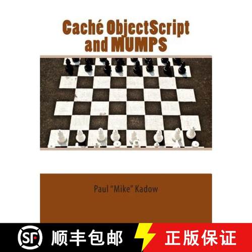 预订 Caché ObjectScript and MUMPS: Technical Learning Manual [9781466499089]