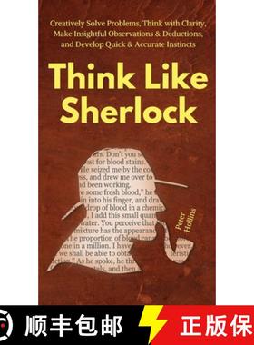 【3-4周达】Think Like Sherlock: Creatively Solve Problems, Think with Clarity, Make Insightful Observ... [9781647430078]
