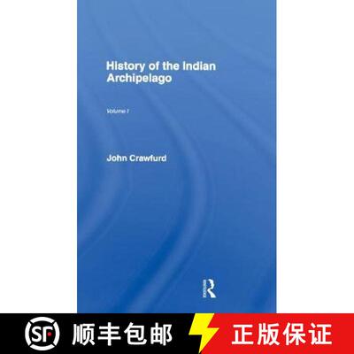 【3-4周达】History of the Indian Archipelago: Containing an Account of the Manners, Arts, Languages, ... [9780714611570]