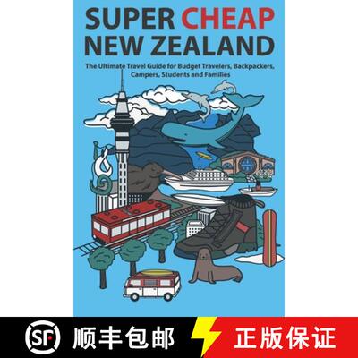 【3-4周达】Super Cheap New Zealand: The Ultimate Travel Guide for Budget Travelers, Backpackers, Camp... [9781913114053]