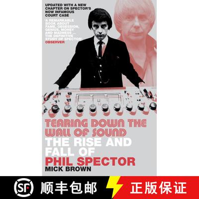 【3-4周达】Tearing Down The Wall of Sound: The Rise And Fall of Phil Spector [9780747572473]