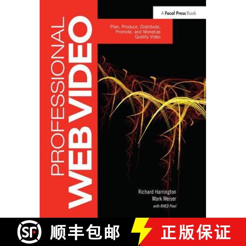 【3-4周达】Professional Web Video: Plan, Produce, Distribute, Promote, and Monetize Quality Video [9781138407459]