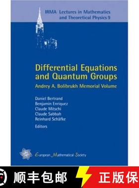 预订 Differential Equations and Quantum Groups: Andrey A. Bolibrukh Memorial Volume (IRMA Lectures in... [9783037190203]