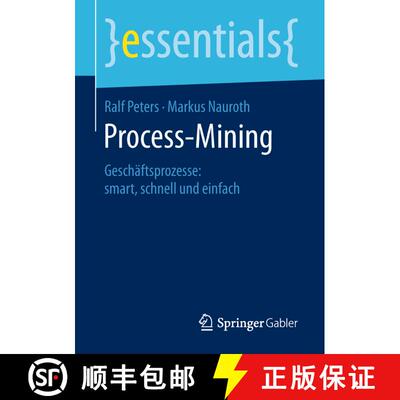 【3-4周达】Process-Mining : Geschäftsprozesse: smart, schnell und einfach [9783658241698]