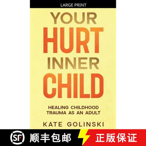 【3-4周达】Your Hurt Inner Child: Healing Childhood Trauma as an Adult [9798232456573]