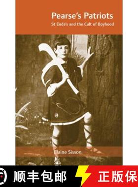 预订 Pearse's Patriots: St. Enda's and the Cult of Boyhood [9781859183953]