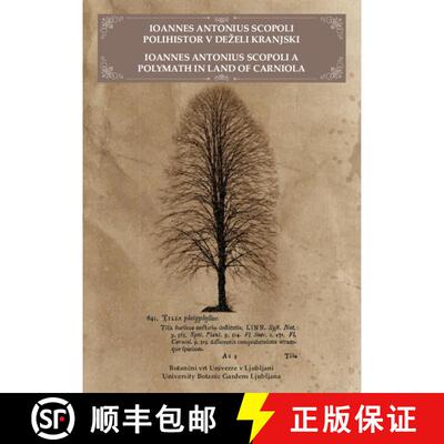 预订 Ioannes Antonius Scopoli: A Polymath in Land of Carniola / Polihistor v Deželi Kranjski [9789616822961]