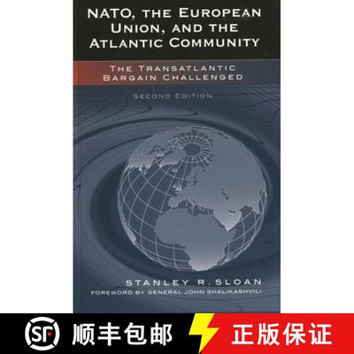 【3-4周达】NATO, the European Union, and the Atlantic Community: The Transatlantic Bargain Challenged... [9780742535732]