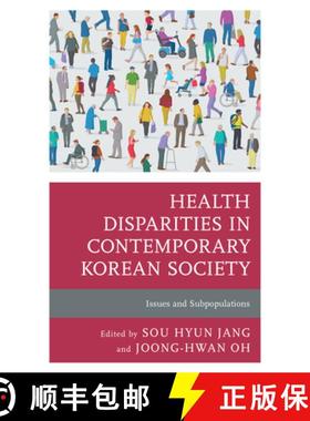 预订 Health Disparities in Contemporary Korean Society : Issues and Subpopulations [9781793632104]