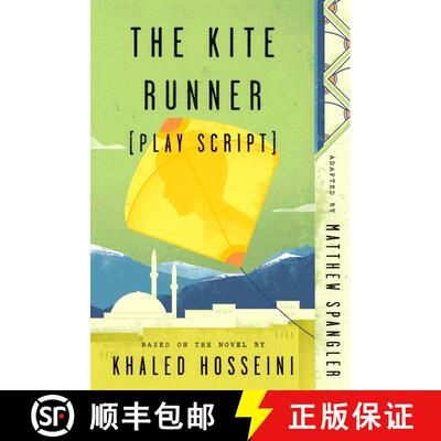 【3-4周达】The Kite Runner (Play Script): Based on the novel by Khaled Hosseini [9780735218062]