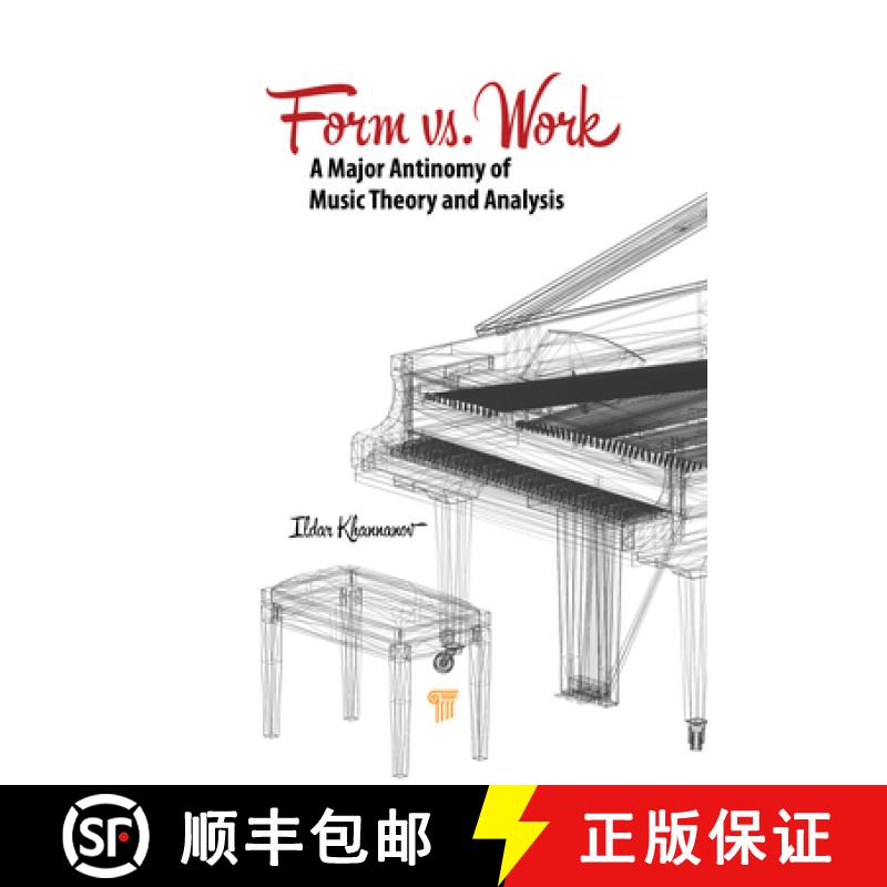 【3-4周达】Form vs. Work: A Major Antinomy of Music Theory and Analysis [9789815129014]
