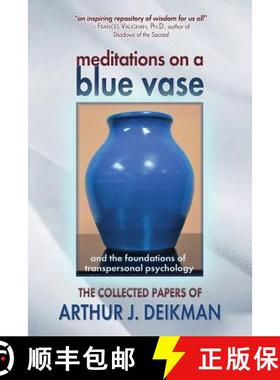【3-4周达】Meditations on a Blue Vase and the Foundations of Transpersonal Psychology: The Collected ... [9780988802445]