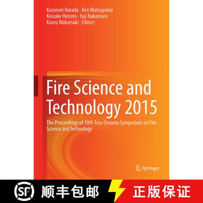 【3-4周达】精装 Fire Science and Technology 2015: The Proceedings of 10th Asia-Oceania Symposium on F... [9789811003752]