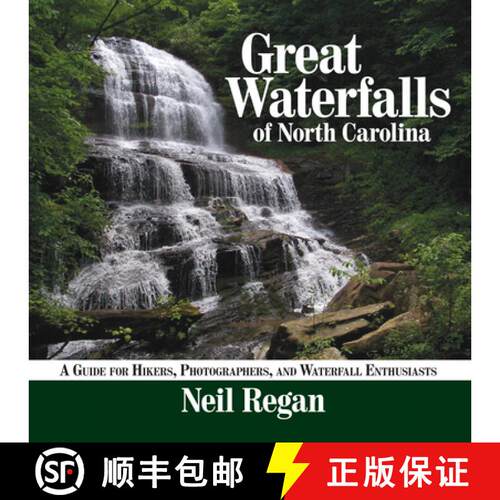 【3-4周达】Great Waterfalls of North Carolina: A Guide for Hikers, Photographers, and Waterfall Enthu... [9781933251707]