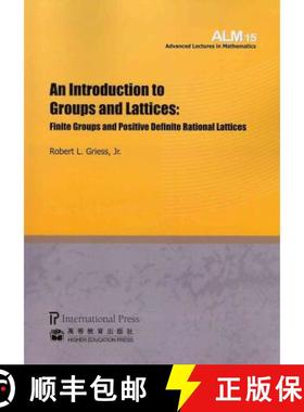 【3-4周达】Introduction to Groups and Lattices: Finite Groups and Positive Definite Rational Lattices [9781571462060]