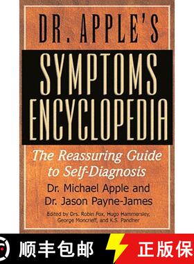 【3-4周达】Dr. Apple's Symptoms Encyclopedia: The Reassuring Guide to Self-Diagnosis [9781591202516]