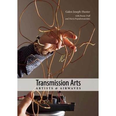 【4周达】Transmission Arts: Artists and Airwaves [9781555541514]