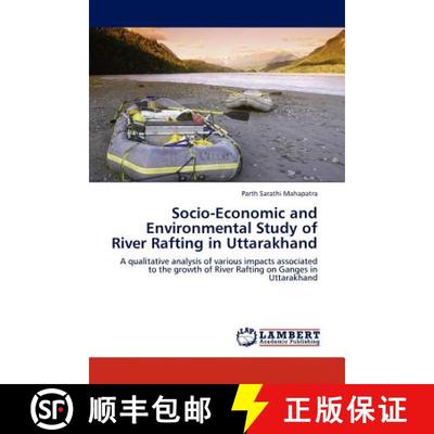 预订 Socio-Economic and Environmental Study of River Rafting in Uttarakhand [9783845412443]