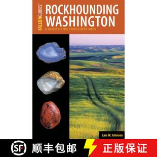 【3-4周达】Rockhounding Washington : A Guide to the State's Best Sites [9781493019090]