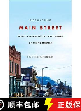 【3-4周达】Discovering Main Street: Travel Adventures in Small Towns of the Northwest [9780870715877]