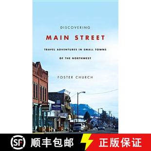【3-4周达】Discovering Main Street: Travel Adventures in Small Towns of the Northwest [9780870715877]