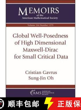 【3-4周达】Global Well-Posedness of High Dimensional Maxwell-Dirac for Small Critical Data [9781470441111]