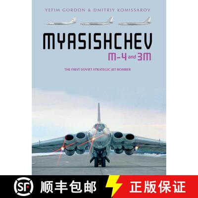 【3-4周达】精装 Myasishchev M-4 and 3m: The First Soviet Strategic Jet Bomber [9780764361821]