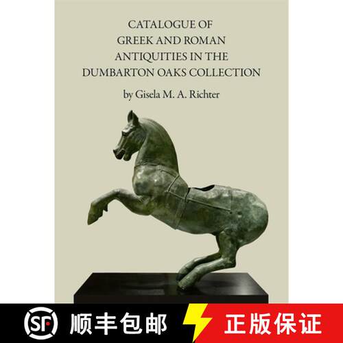 【3-4周达】精装 Catalogue of the Greek and Roman Antiquities in the Dumbarton Oaks Collection [9780884020028]