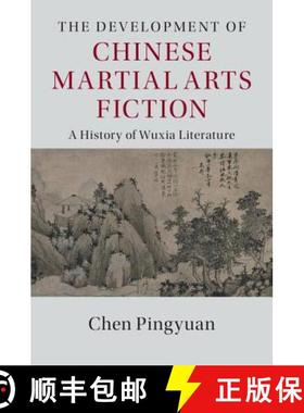 【3-4周达】Development of Chinese Martial Arts Fiction: A History of Wuxia Literature - The Developme... [9781107069886]