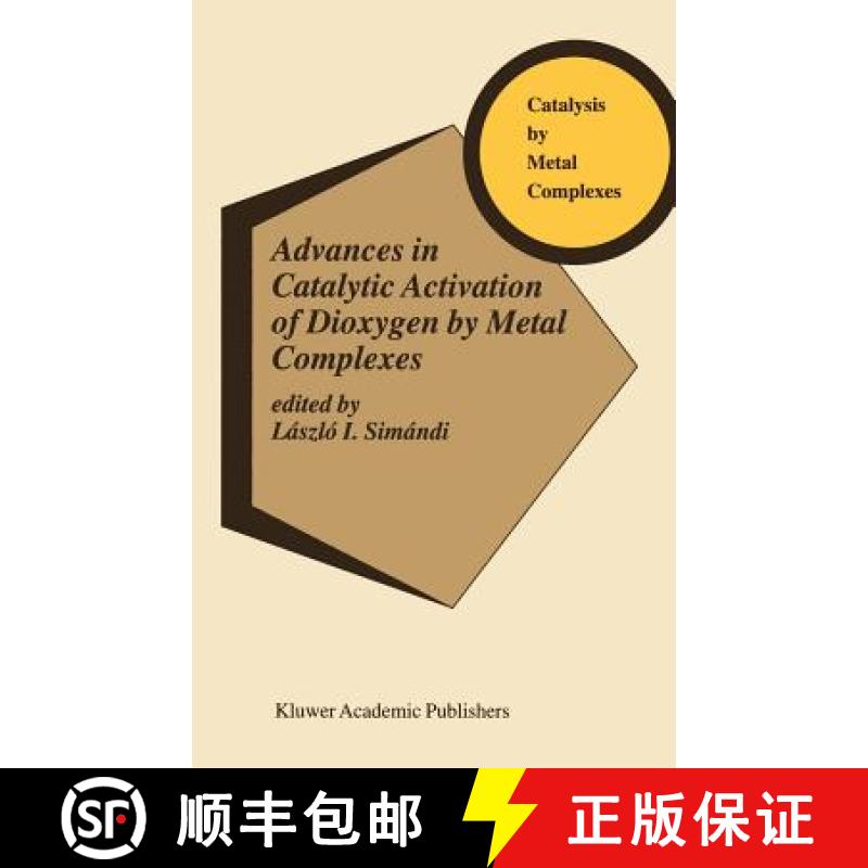 【3-4周达】Advances in Catalytic Activation of Dioxygen by Metal Complexes [9781402010743]